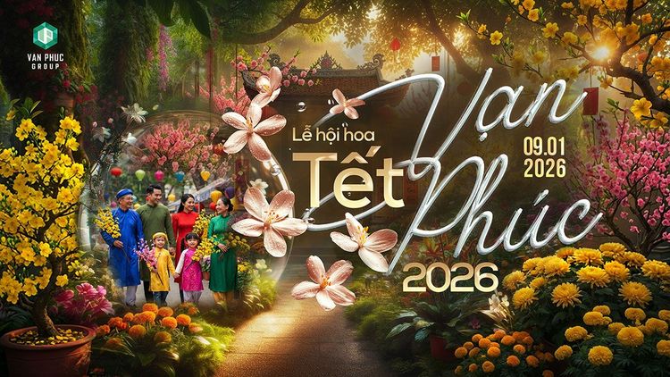 Ảnh poster Lễ hội hoa Tết Vạn Phúc 2026 khai mạc ngày 09/01/2026 với mai, đào và cúc